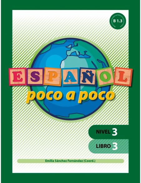 Español poco a poco. Nivel 3. Libro 3 Español poco a poco. Nivel 3. Libro 3